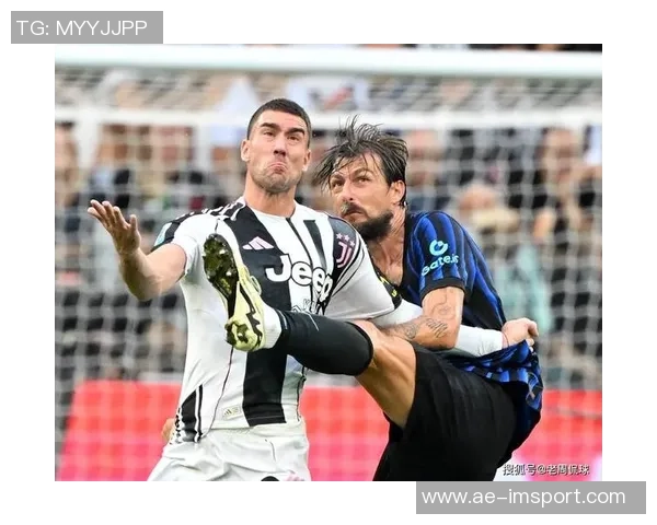 布雷默缺席尤文米兰大战K图拉姆与麦肯尼争夺首发位置